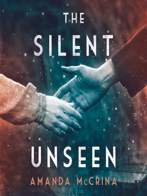 Title details for The Silent Unseen by Amanda McCrina - Available
